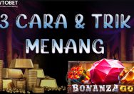 3 Cara & Trik Menang Bermain Slot Bonanza Gold