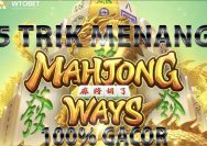5 Trik Menang Slot Mahjong Ways | 100% Gacor