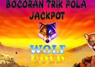 Bocoran Trik Pola Jackpot Slot Wolf Gold Pragmatic Play 100% Pasti Jackpot