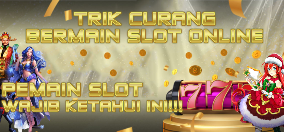 trik curang slot