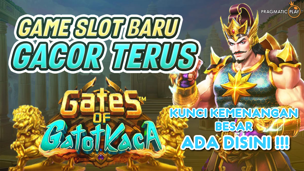 Kunci kemenangan Besar Slot Gates Of Gatot Kaca Yang Belum Di Ketahui, Begini 3 Caranya !