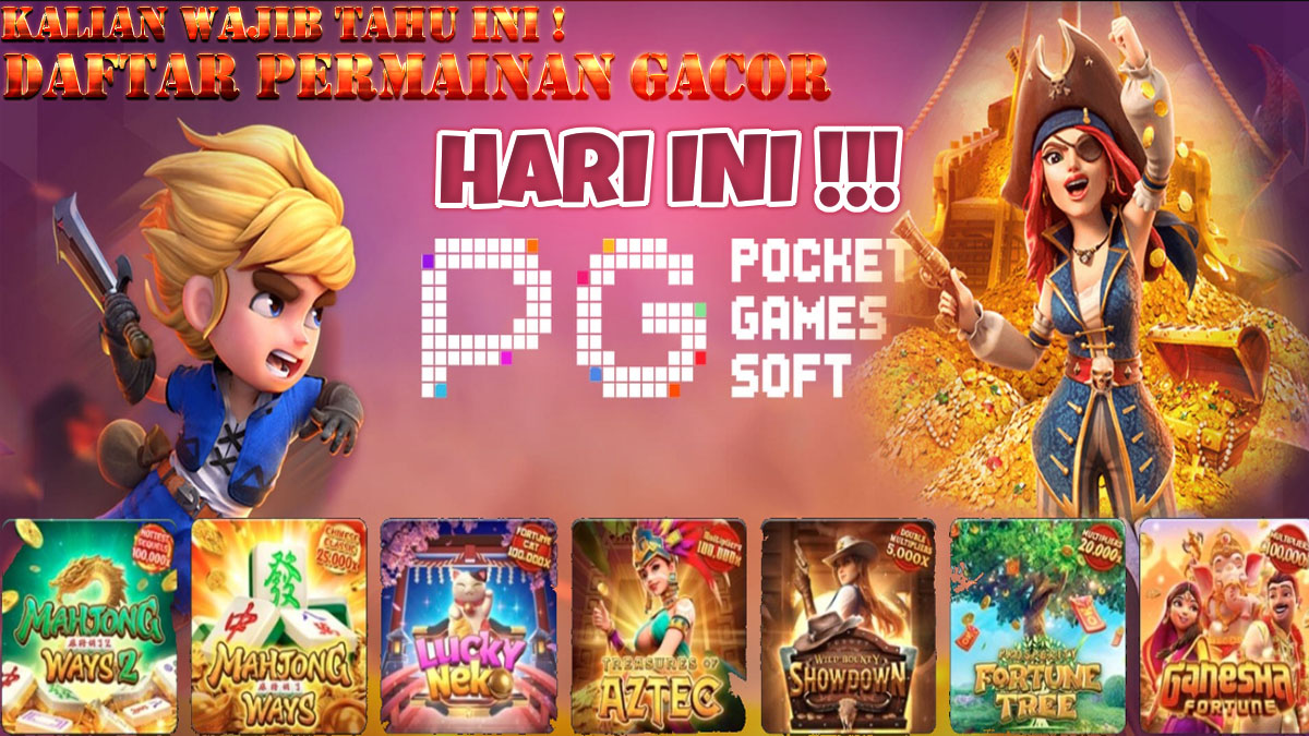 Warga +62 Wajib Ketahui Daftar Permainan Slot PG Soft Gacor Terbaru Hari Ini