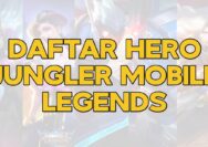 Daftar Hero Jungler Tersakit di Mobile Legends
