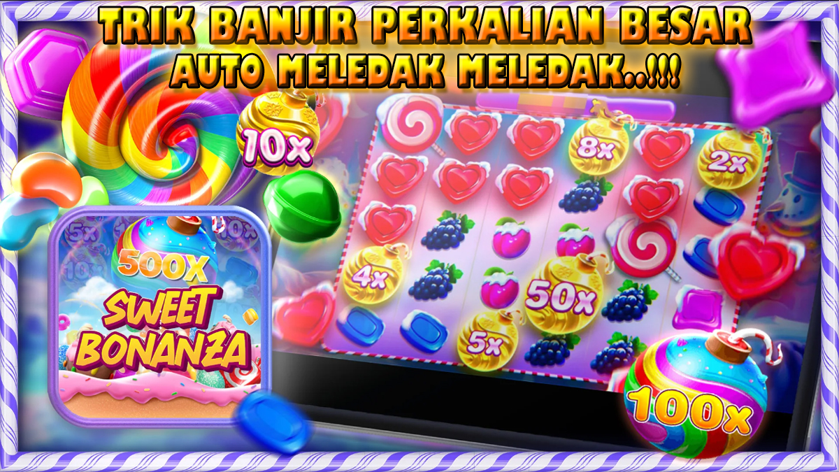 Iktui Trik ini Untuk Mendapatkan Banjir Perkalian Besar Pada Slot Sweet Bonanza, Auto Meledak Meledak!