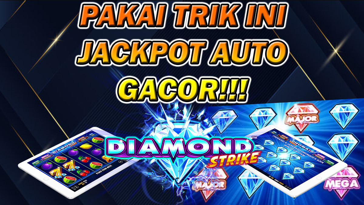 Diamond Strike Lagi Gacor Parah! Jangan Lewati Kesempatan Pakai Trik Ini!