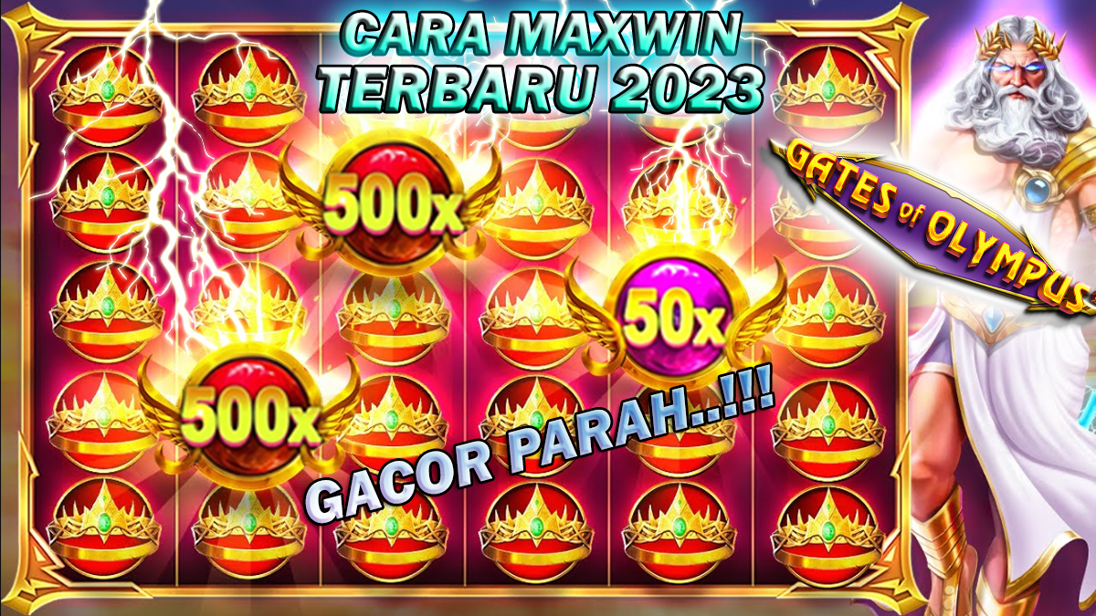 Cara Mendapatkan Maxwin Slot Gates Of Olympus Terbaru 2023, 100% Menang!