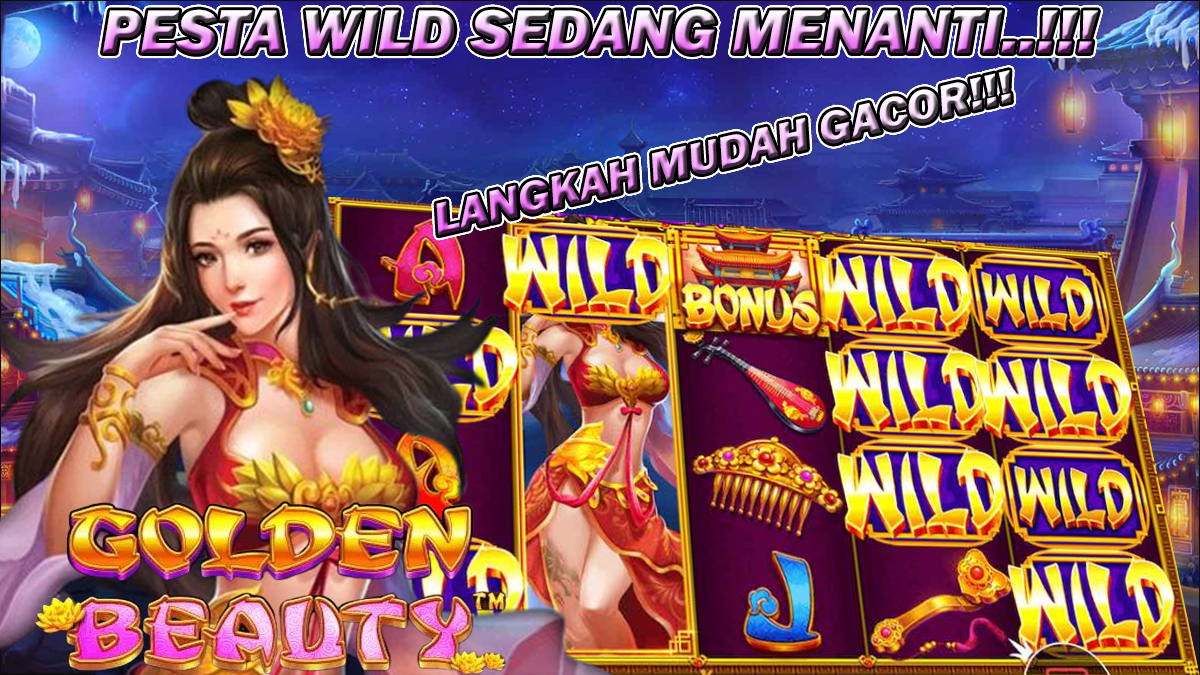 Bisa Pesta Wild Pada Golden Beauty Dengan 2 Langkah Mudah Ini!