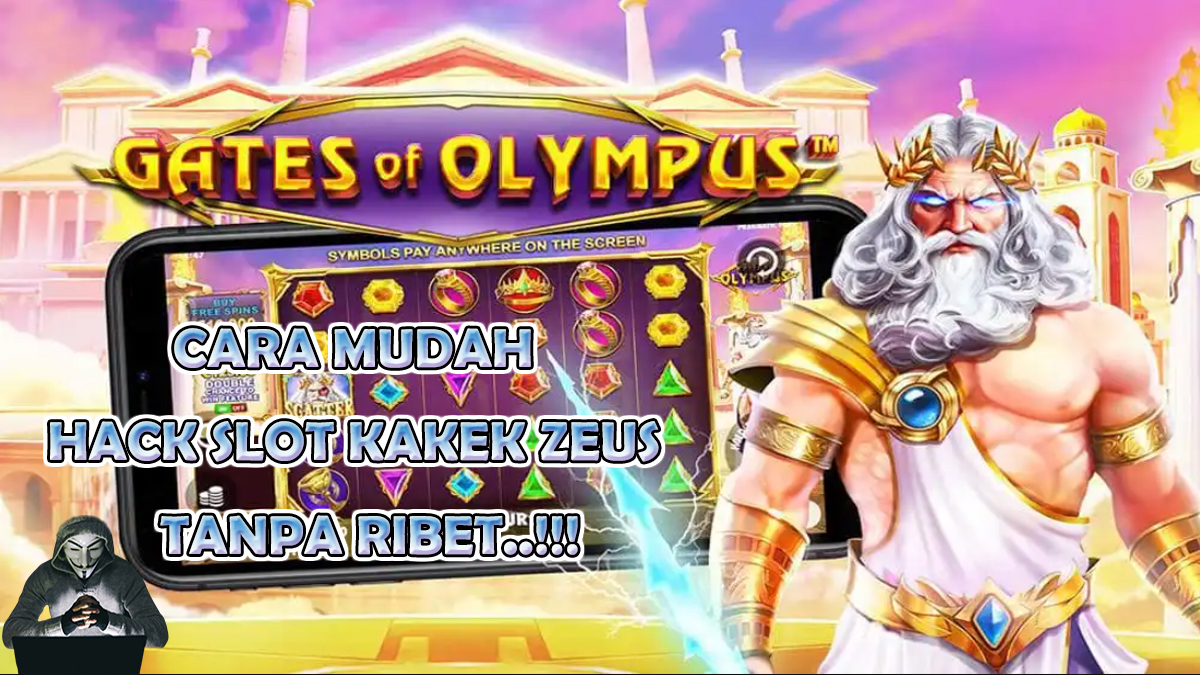 Cara Mudah Nge-Hack Slot Gates Of Olympus! Tanpa Perlu Download Apapun!