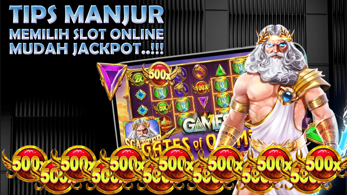 Tips Manjur Terbaru Untuk Pemula Dalam Memilih Slot Online Agar Bisa Dengan Mudah Mendapatkan Jackpot