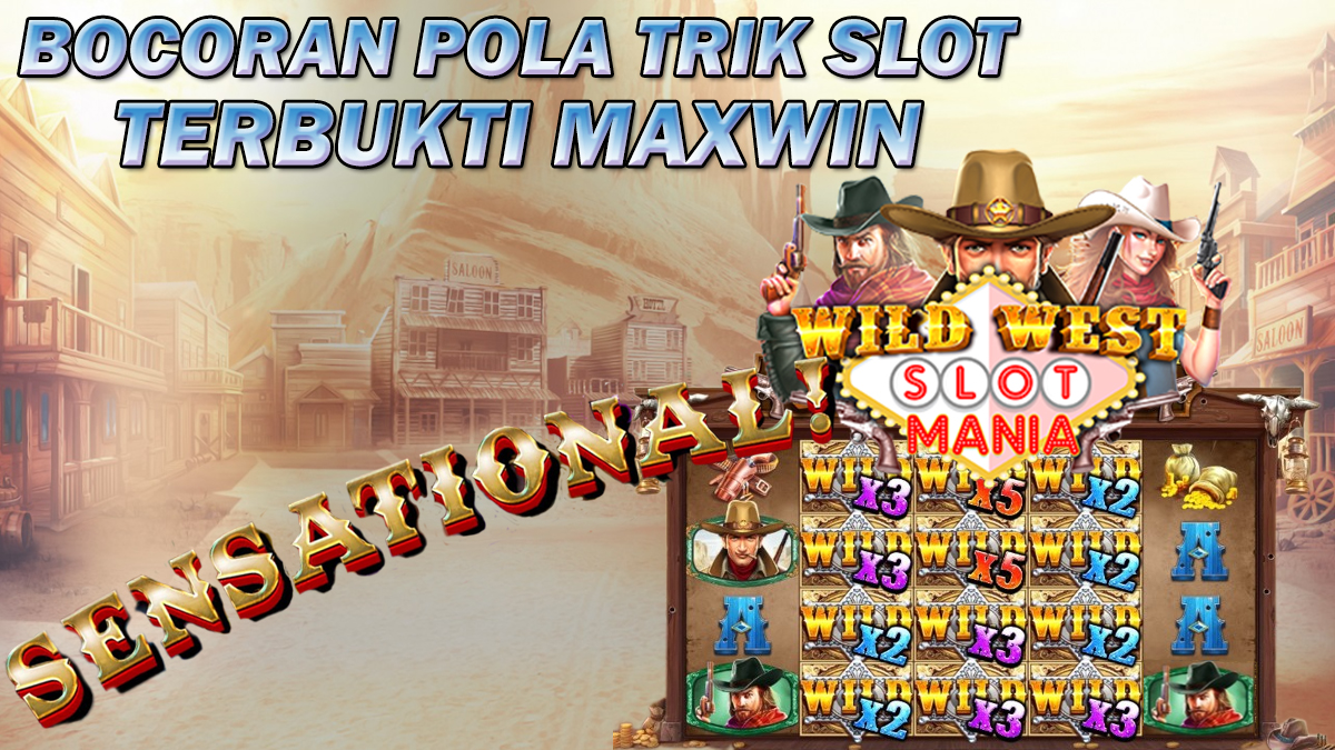 Bocoran Pola Trik Slot Wild West Gold Slot Mania Terbukti Maxwin! Cek!dot.