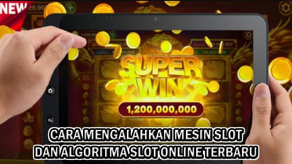 Cara Mengalahkan Masin Slot Pragmatic Play Dan Algoritma Slot Online Terbaru 2023