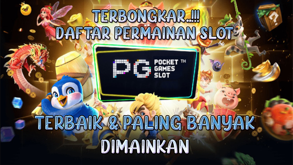 Terbongkar! Inilah Daftar Permainan Slot PG Soft Terbaik & Paling Banyak Dimainkan Pada Tahun 2023