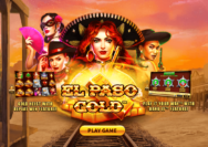 Game EL Paso Gold Dengan Tema Merampok Bonus Besar 2023