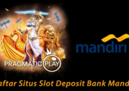 Slot Pragmatic Play Deposit Bank Mandiri Paling Gacor 24 Jam