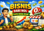 Cara Memulai Bisnis dari Nol Tanpa Modal Besar